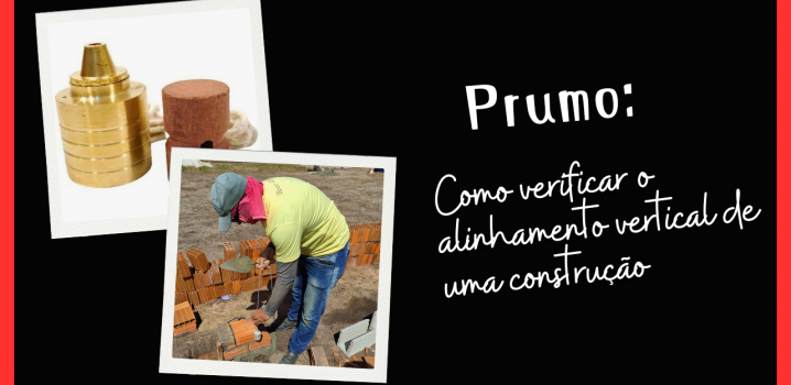 Prumo: como verificar o alinhamento vertical da construção