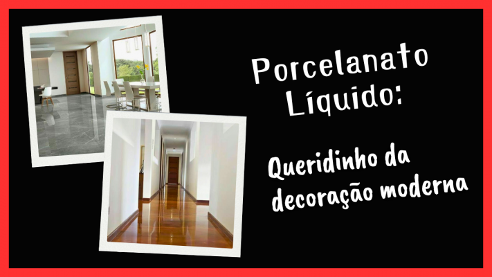 Porcelanato Líquido: 